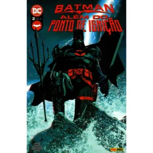 Batman Além do Ponto de Ignição Minissérie Panini Parte 2 2023 Geoff Johns