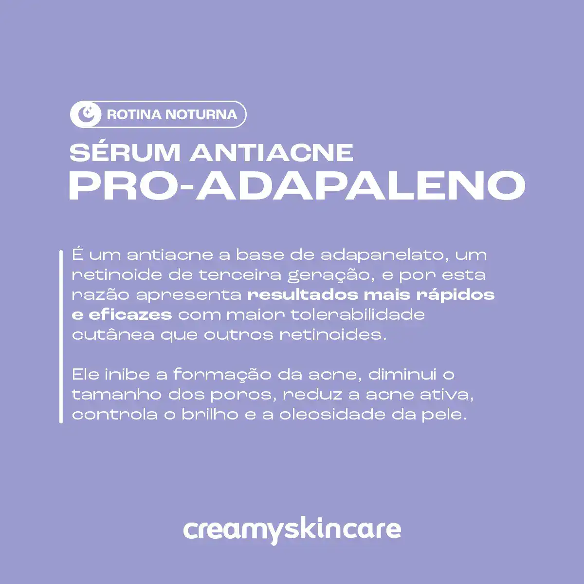 Creamy Skincare Sérum Adapalenato 0,5% 30g | Antiacne Com Retinoide Avançado, Reduz Acne, Poros Dilatados E Vermelhidão | Peles Sensíveis, Uso Noturno - Imagem 2