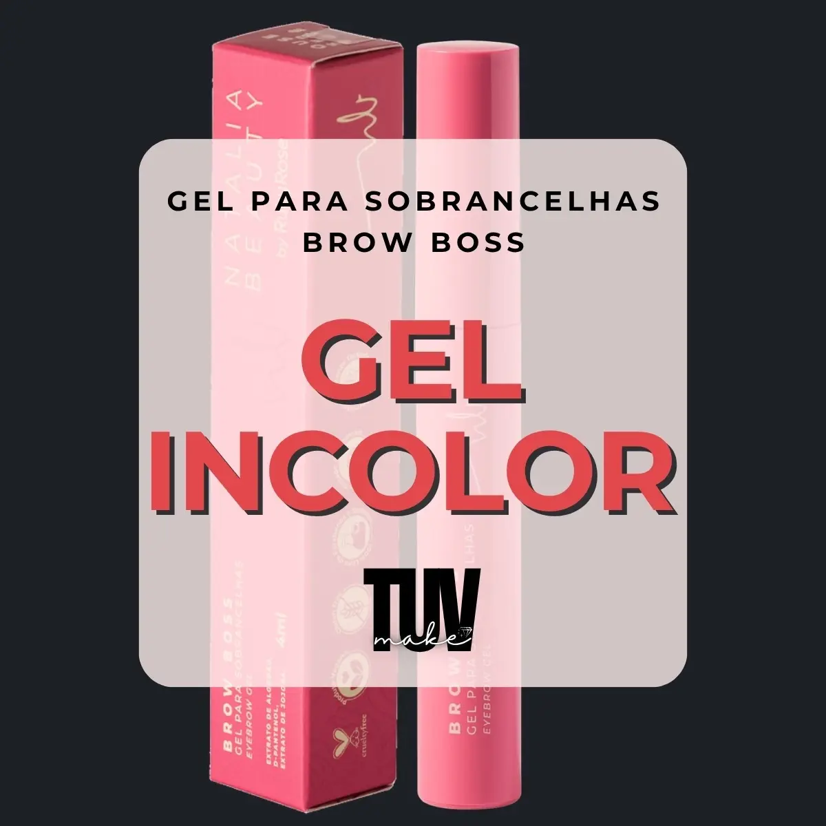Gel Sobrancelhas Incolor Brow Boss Natalia Beauty Ruby Rose - Imagem 5
